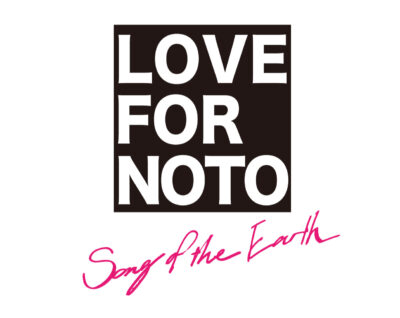 6月東京「LOVE FOR NOTO Song of the Earth」6月29日（土）・30日（日）に開催決定