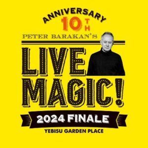 Peter Barakan’s LIVE MAGIC! 2024