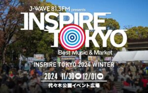 J-WAVE presents INSPIRE TOKYO 2024 WINTER