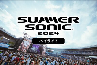 【SUMMER SONIC 2024】WOWOWにてサマソニのハイライト放送決定。30組以上のアーティスト出演