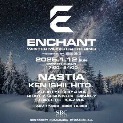 長野スノーリゾートにて開催「ENCHANT WINTER MUSIC GATHERING Presented by MUSIC CIRCUS」にNastia、KEN ISHIIら8組出演決定