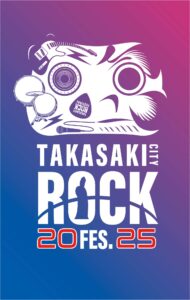 TAKASAKI CITY ROCK FES.2025