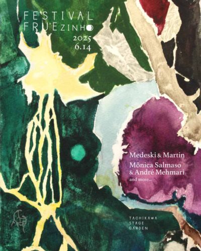 6月東京「FESTIVAL FRUEZINHO 2025」第1弾発表でMedeski ＆ Martin、Mônica Salm＆aso ＆ André Mehmariの2組決定