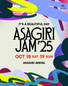 IT’S A BEAUTIFUL DAY ～ ASAGIRI JAM’25