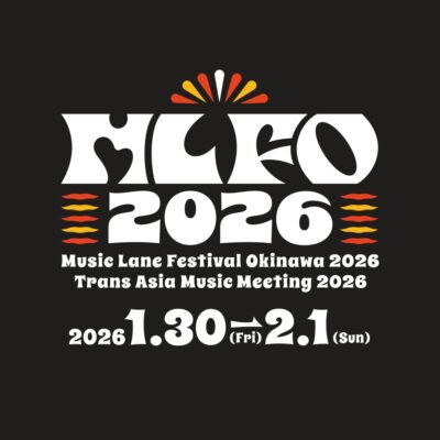 沖縄「Music Lane Festival Okinawa 2026 / Trans Asia Music Meeting 2026」開催決定