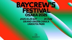 BAYCREW’S FESTIVAL OSAKA 2025