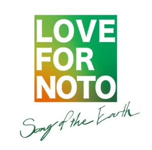 LOVE FOR NOTO Song of the Earth 2025