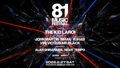 6月東京「81 MUSIC FESTIVAL」ラインナップ発表でTHE KID LAROI、R3HAB、JOHN MARTINら出演決定