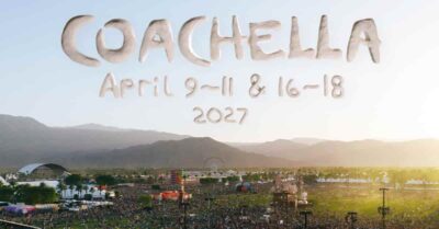 【Coachella】コーチェラ2027年の開催日程が決定。5月2日（土）から前売りチケット販売がスタート