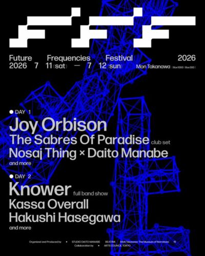 7月東京「Future Frequencies Festival 2026」第1弾発表でKnower、Joy Orbison、Kassa Overallら6組発表