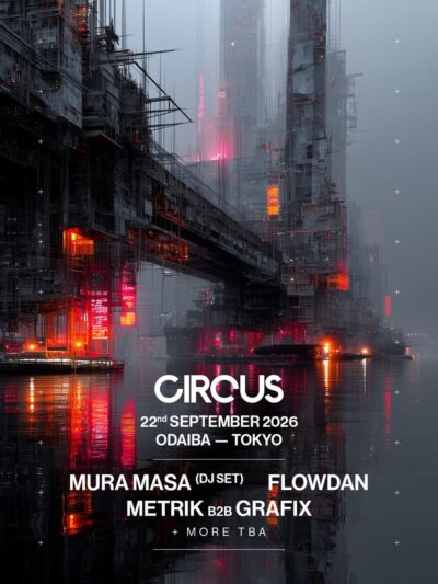 9月お台場開催「CIRCUS」「CIRCUS × CIRCUS ODAIBA」第1弾発表でMURA MASA、tofubeatsら6組決定