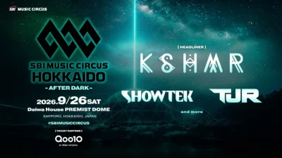 9月北海道「SBI MUSIC CIRCUS HOKKAIDO -AFTER DARK-」第1弾出演者発表でKSHMR、Showtek、TJRの3組決定