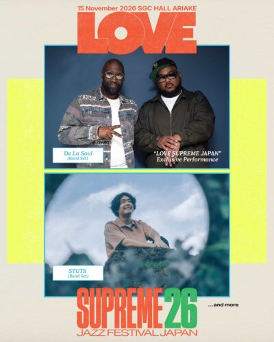 【LOVE SUPREME JAZZ FESTIVAL JAPAN 2026】ラブシュプ開催決定。第1弾発表でDe La Soul、STUTSの2組決定